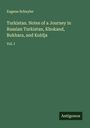 Eugene Schuyler: Turkistan. Notes of a Journey in Russian Turkistan, Khokand, Bukhara, and Kuldja, Buch