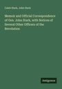 Caleb Stark: Memoir and Official Correspondence of Gen. John Stark, with Notices of Several Other Officers of the Revolution, Buch