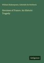 William Shakespeare: Heroines of France. An Historic Tragedy, Buch