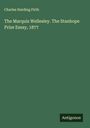 Charles Harding Firth: The Marquis Wellesley. The Stanhope Prize Essay, 1877, Buch