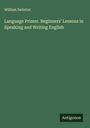 William Swinton: Language Primer. Beginners' Lessons in Speaking and Writing English, Buch