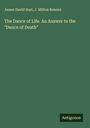 James David Hart: The Dance of Life. An Answer to the "Dance of Death", Buch