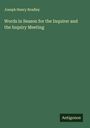 Joseph Henry Bradley: Words in Season for the Inquirer and the Inquiry Meeting, Buch