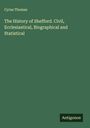 Cyrus Thomas: The History of Shefford. Civil, Ecclesiastical, Biographical and Statistical, Buch