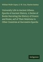 William Wolfe Capes: University Life in Ancient Athens. Epochs of Ancient History. A Series of Books Narrating the History of Greece and Rome, anf of Their Relations to Other Countries at Successive Epochs, Buch