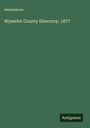 Der Text lautet: "Anonymous. Wyandot County Directory. 1877." Unten rechts steht "Antigonos". Grüner Hintergrund.