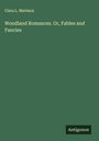 Clara L. Matéaux: Woodland Romances. Or, Fables and Fancies, Buch