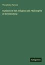 Theophilus Parsons: Outlines of the Religion and Philosophy of Swedenborg, Buch