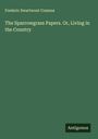 Frederic Swartwout Cozzens: The Sparrowgrass Papers. Or, Living in the Country, Buch