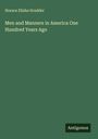 Horace Elisha Scudder: Men and Manners in America One Hundred Years Ago, Buch