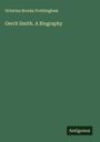Octavius Brooks Frothingham: Gerrit Smith. A Biography, Buch