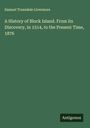Samuel Truesdale Livermore: A History of Block Island. From its Discovery, in 1514, to the Present Time, 1876, Buch