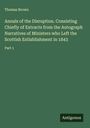Thomas Brown: Annals of the Disruption. Consisting Chiefly of Extracts from the Autograph Narratives of Ministers who Left the Scottish Estlablishment in 1843, Buch