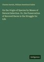 Charles Darwin: On the Origin of Species by Means of Natural Selection. Or, the Preservation of Ravored Races in the Struggle for Life, Buch