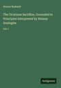 Horace Bushnell: The Vicarious Sacrifice, Grounded in Principles Interpreted by Human Analogies, Buch