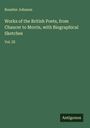 Rossiter Johnson: Works of the British Poets, from Chaucer to Morris, with Biographical Sketches, Buch