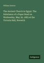 Titel: The Ancient Church in Egypt. Name: William Denton. Datum: May 30, 1883. Ort: Victoria Hall, Norwich. Unten steht "Antigonos".