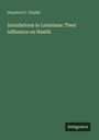 Stanford E. Chaillé: Inundations in Louisiana: Their Influence on Health, Buch