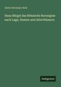 Text oben: Anton Hermann Rein. Mittig: Haus Bürgel das Römische Burungum nach Lage, Namen und Alterthümern. Unten: Antigonos.