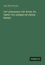 John Heyl Vincent: The Chautauqua Text-Books. No. Thirty-Five. Outlines of General History, Buch