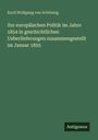 Titel: "Zur europäischen Politik im Jahre 1854". Autor: Kurd Wolfgang von Schöning. Verlag: Antigonos. Grüner Hintergrund.