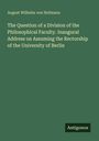 Text: August Wilhelm von Hofmann, "The Question of a Division of the Philosophical Faculty." Grünen Hintergrund, "Antigonos" unten rechts.