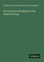 Friedrich Michelis: Der kirchliche Standpunkt in der Naturforschung, Buch