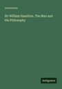 "Sir William Hamilton. The Man and His Philosophy" von Anonymous, grüner Hintergrund, Logo mit "Antigonos".