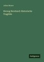Julius Mosen: Herzog Bernhard: Historische Tragödie, Buch