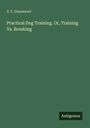 Autor: S. T. Hammond. Titel: Practical Dog Training. Unten steht "Antigonos". Hintergrund ist dunkelgrün.
