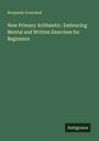 Der Text lautet: "Benjamin Greenleaf. New Primary Arithmetic. Embracing Mental and Written Exercises for Beginners." Unten steht "Antigonos".