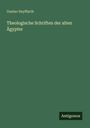Text: Gustav Seyffarth, Theologische Schriften der alten Ägypter, Antigonos. Grüner Hintergrund, schlichtes Design.