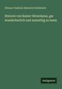 Ottmar Friedrich Heinrich Schönhuth: Historie von Kaiser Oktavianus, gar wunderbarlich und anmuthig zu lesen, Buch