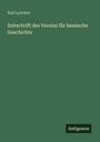 Karl Lyncker: Zeitschrift des Vereins für hessische Geschichte, Buch