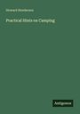 Howard Henderson: Practical Hints on Camping, Buch