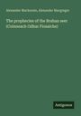 Titel: "The prophecies of the Brahan seer (Coinneach Odhar Fiosaiche)" von Alexander Mackenzie, Alexander Macgregor. Unten steht "Antigonos".
