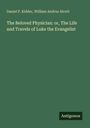 Daniel P. Kidder: The Beloved Physician: or, The Life and Travels of Luke the Evangelist, Buch
