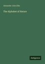 Alexander John Ellis: The Alphabet of Nature, Buch