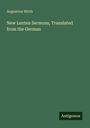 Augustine Wirth: New Lenten Sermons, Translated from the German, Buch