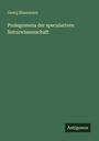 "Georg Blassmann. Prolegomena der speculativen Naturwissenschaft. Antigonos." Dunkelgrüner Hintergrund.