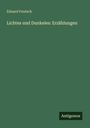Eduard Fentsch, "Lichtes und Dunkeles: Erzählungen". Grüner Hintergrund, der Verlagsname "Antigonos" steht unten rechts.