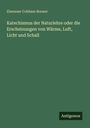 Grüner Buchumschlag: "Katechismus der Naturlehre" von Ebenezer Cobham Brewer. Unten rechts steht "Antigonos".