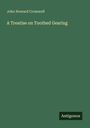 "John Howard Cromwell. A Treatise on Toothed Gearing." Grüner Hintergrund, Antigonos-Logo unten rechts.
