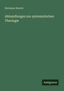 Hermann Reuter: Abhandlungen zur systematischen Theologie, Buch