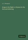 A. C. Thompson: "Songs in the Night: or Hymns for the Sick and Suffering" vor grünem Hintergrund. Unten „Antigonos“.
