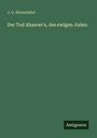 J. G. Rönnefahrt: Der Tod Ahasver's, des ewigen Juden, Buch