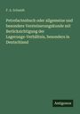 F. A. Schmidt: Petrefactenbuch oder allgemeine und besondere Versteinerungskunde mit Berücksichtigung der Lagerungs-Verhältnis, besonders in Deutschland, Buch