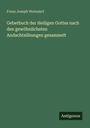 Franz Joseph Weinzierl: Gebetbuch der Heiligen Gottes nach den gewöhnlichsten Andachtsübungen gesammelt, Buch