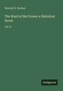 Titel: "The Ward of the Crown: a Historical Novel Vol. II" von Hannah D. Burdon. Unten rechts steht "Antigonos". Dunkelgrüner Hintergrund.
