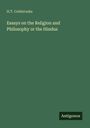 Titel: Essays on the Religion and Philosophy of the Hindus. Autor: H.T. Colebrooke. Logo: Antigonos. Hintergrund in Grün.